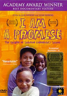 I Am A Promise: The Children of Stanton Elementary School